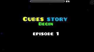 Geometry Dash: Cubes story Begin by Omegapllexx (me)