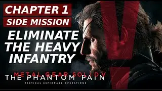 Metal Gear Solid 5 The Phantom Pain - Eliminate the Heavy Infantry - Side ops