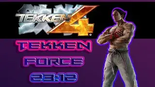 T4 Tekken Force Speedrun (23:12) (Ultra Hard w/ Kazuya)