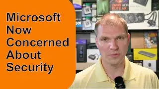 Microsoft Now Concerned About Security