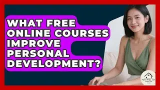What Free Online Courses Improve Personal Development? - Minimalist Home Life