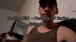 Getting Siri  - Ous TV Series New Pilot Episode Try Not To Laugh