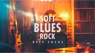 Soft Blues Rock Guitar 🎶 Deep Focus Instrumental
