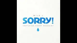 Mila J - Sorry feat Bobby Brackins