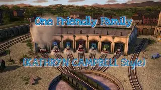 Thomas & Friends: One Friendly Family  (KATHRYN CAMPBELL Style)