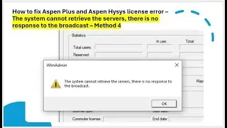 How to fix Aspen Plus and Aspen Hysys license error -  System cannot retrieve the servers - Method 4