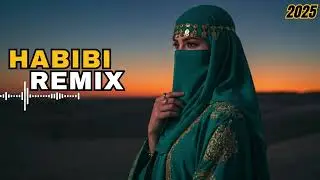 Habibi (حبيبي) - Arabic Chill Deep House | Best Dance Remix 2025
