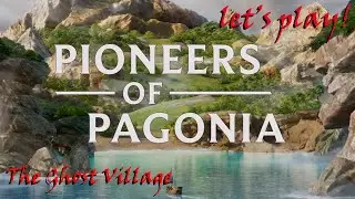The Ghost Village - Mission 4 Part 7 - Pioneers of Pagonia