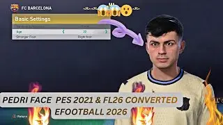 PEDRI FACE  PES 2021 & FL26 converted efootball 2026 Premium