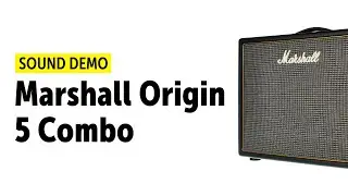 Marshall Origin 5 Combo Sound Demo (no talking)