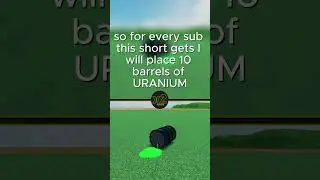 For every sub this short gets i will place 10 barrels of URANIUM