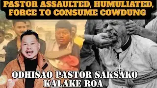 Pastor Assaulted, Humiliated And Force to Consume Cowdung By Mob, Odhisa| Refar Marak18