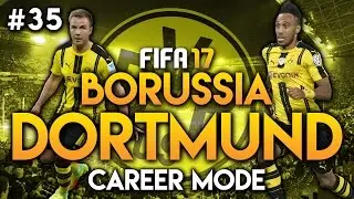 FIFA 17 | Dortmund Career Mode | Ep35 | NEW STRIKER + CB!