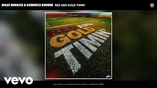 Miles Minnick, Kendrick Bourne - Red and Gold Timin' (Official Audio)
