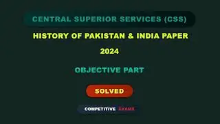 CSS 2024 HISTORY OF PAKISTAN & INDIA Paper Solved MCQs | Objective Part
