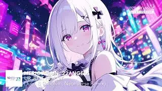 Meric Again, 22Angels - Ur Just Horny (Julio & Ronalvin, NeonVerse Remix) (Nightcore Rewind Release)