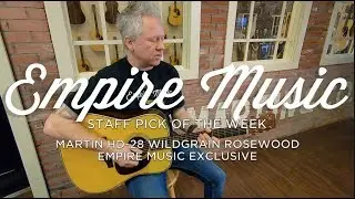 Staff Pick Of The Week - Martin Custom Shop HD-28 Wild Grain (Empire Music Exclusive)