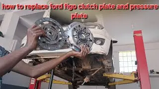 How to replace ford figo clutch plate and pressure plate 