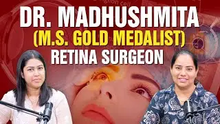 St. Soldier Podcast with Dr. Madhushmita (M.S. Gold Medalist) Retina Surgeon