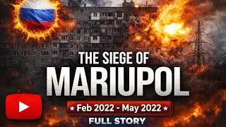 The Siege of Mariupol: Ukraine&rsquo;s Fiercest Urban Defence | Russo-Ukrainian War Documentary