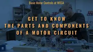 Basic Motor Controls at WECA for Electrician Continuing Education