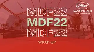 MDF22 Wrap-Up | March&eacute; du Film 2022 Highlights