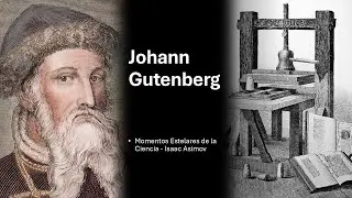Johann Gutenberg - Momentos Estelares de la Ciencia - Isaac Asimov
