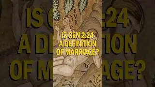 Is Genesis 2:24 a definition of marriage?