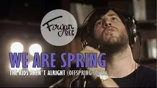 We are Spring - The kids aren't alright (Offspring cover ) / Live @ Firgun 31/05/2015