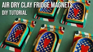 HOW TO MAKE AIR DRY CLAY FRIDGE MAGNETS DIY arts and crafts project