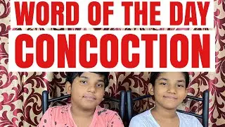 concoction | concoction meaning | concoction pronunciation