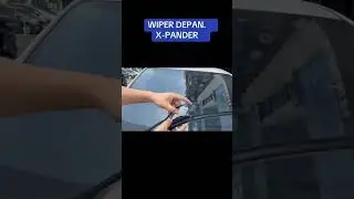 Review Pemasangan Wiper Mobil Bagian Depan Mobil Xpander