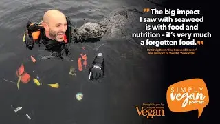 The incredible benefits of seaweed, with Dr Craig Rose