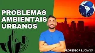 PROBLEMAS AMBIENTAIS URBANOS