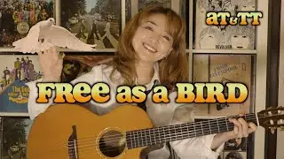 Free As A Bird / The Beatles acoustic cover / AT&TT