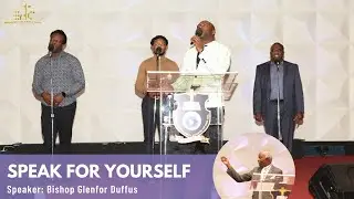 Speak For Yourself | Bishop Glenford Duffus || Sunday Service | Nov 17, 2024