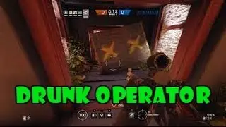 Drunk Operator In Rainbow Six Siege
