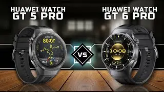 HUAWEI WATCH GT 6 PRO VS HUAWEI WATCH GT 5 PRO