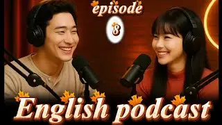 Natural English Conversation for Beginners Meeting Someone for the First Time &mdash; Episode 8