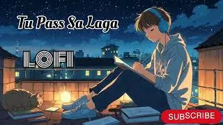 Tu Paas Sa Laga | Romantic Bollywood Lo-Fi | Midnight Love Vibes 🌙