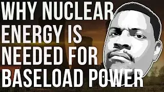 Why Uranium & Why Nuclear Energy Are Needed for Base Load Power | Carbon Free Emissions