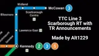 TTC Line 3 Scarborough RT But With TR Announcements (Kennedy - McCowan)