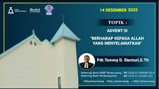 HKBP TAMARUNANG - MINGGU 14 DESEMBER - ADVENT III - BERHARAP KEPADA ALLAH YANG MENYELAMATKAN
