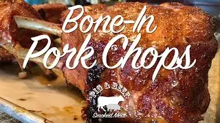 Bone-In Pork Chops -- On a Wood Pellet Grill