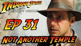 Indiana Jones and The Great Circle Ep 31 &ndash; Nazi Camps, Temple Mayhem & The Leech Plague!