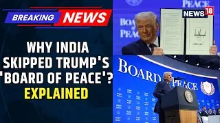 UNSC Framework Over Trump&rsquo;s Peace Initiative: India&rsquo;s Stand Explained | Davos 2026 | News18