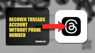 How To Recover Threads Account Without Phone Number 2025 (2026)