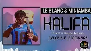 LE BLANC KADIDJA DEN &MINIAMBA KALIFA