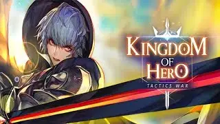 Kingdom of Hero : Tactics War Gameplay