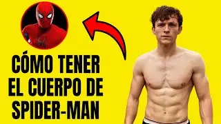 Cómo Tener el Cuerpo de SpiderMan | Rutina y Dieta de Tom Holland 😎